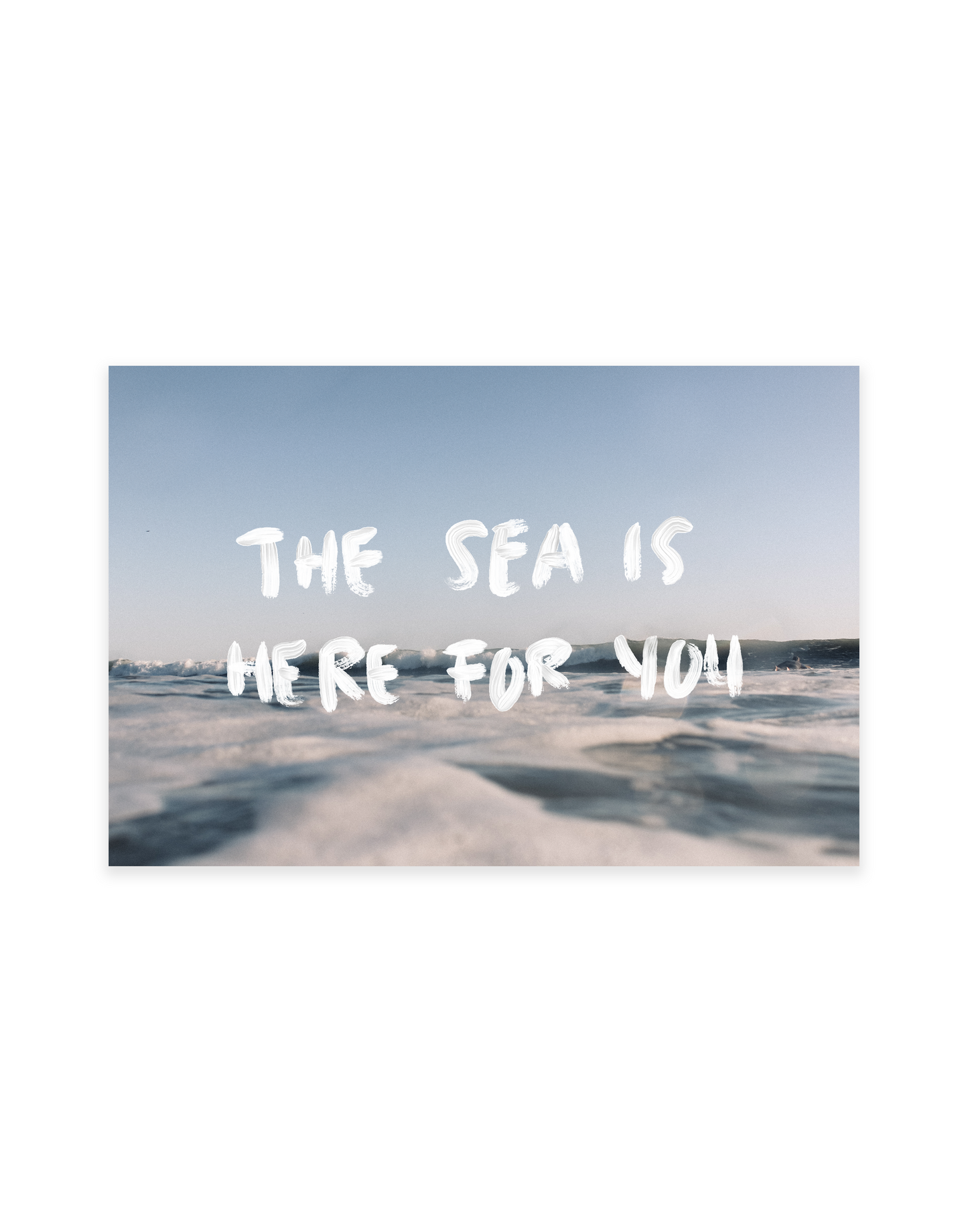 THE SEA IS HERE FOR YOU II